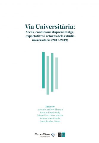 Couverture d’ouvrage : Via Universitària: Accés, condicions d'aprenentatge, expectatives i retorns dels estudis universitaris (2017-2019)