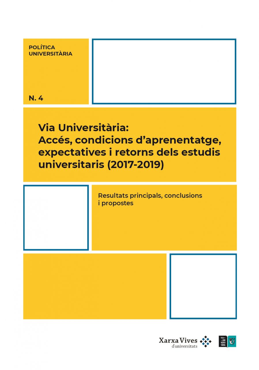 Book Cover: Resultats principals, conclusions i propostes. Via Universitària: Accés, condicions d’aprenentatge, expectatives i retorns dels estudis universitaris (2017-2019)