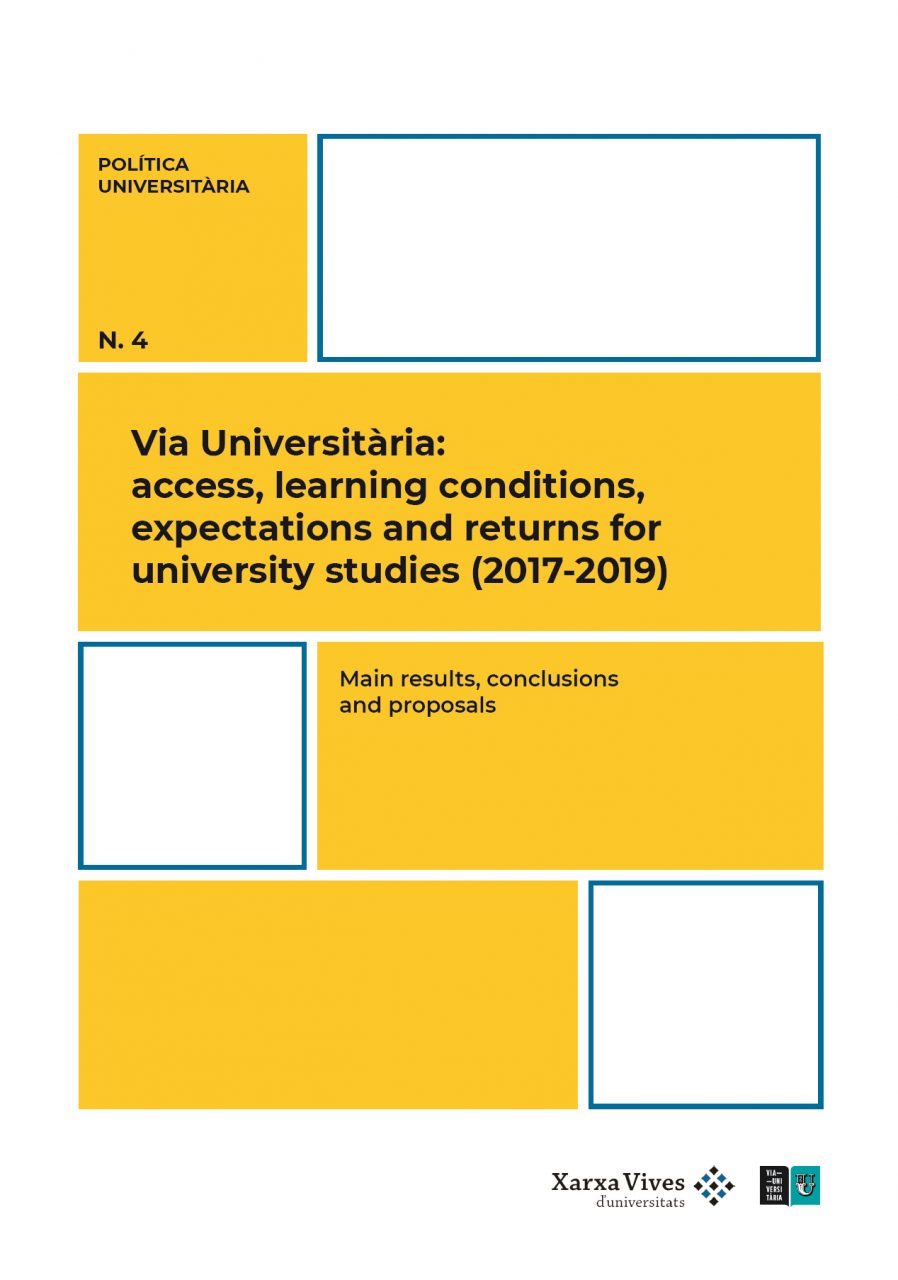 Book Cover: Main results, conclusions and proposals. Via Universitària: access, learning conditions, expectations and returns for university studies (2017-2019)